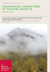 PHILOSOPHICAL TRANSACTIONS OF THE ROYAL SOCIETY OF LONDON SERIES B-CONTAINING PAPERS OF A BIOLOGICAL